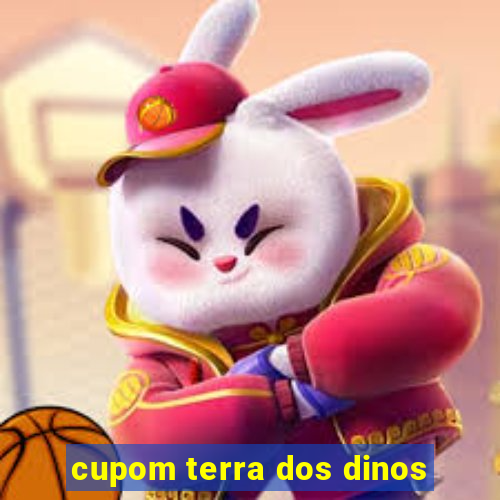 cupom terra dos dinos